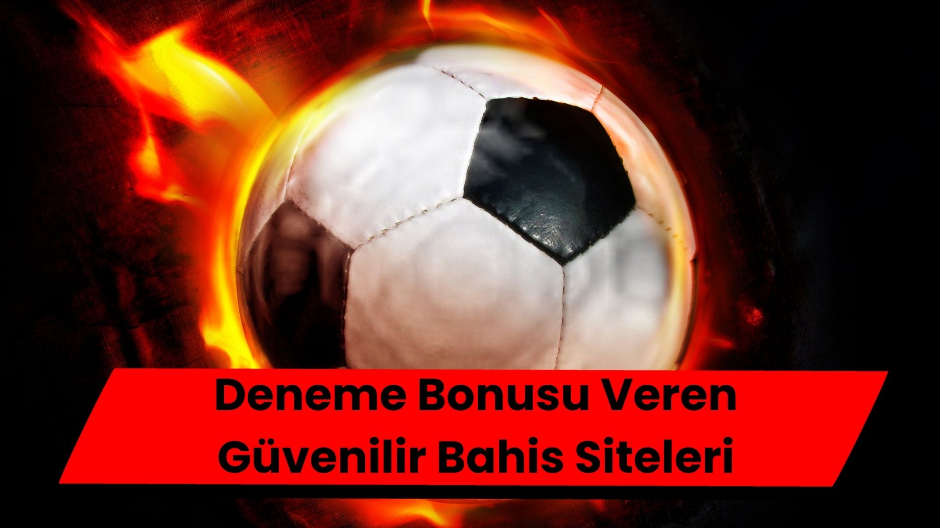 Deneme Bonusu Veren Güvenilir Bahis Siteleri